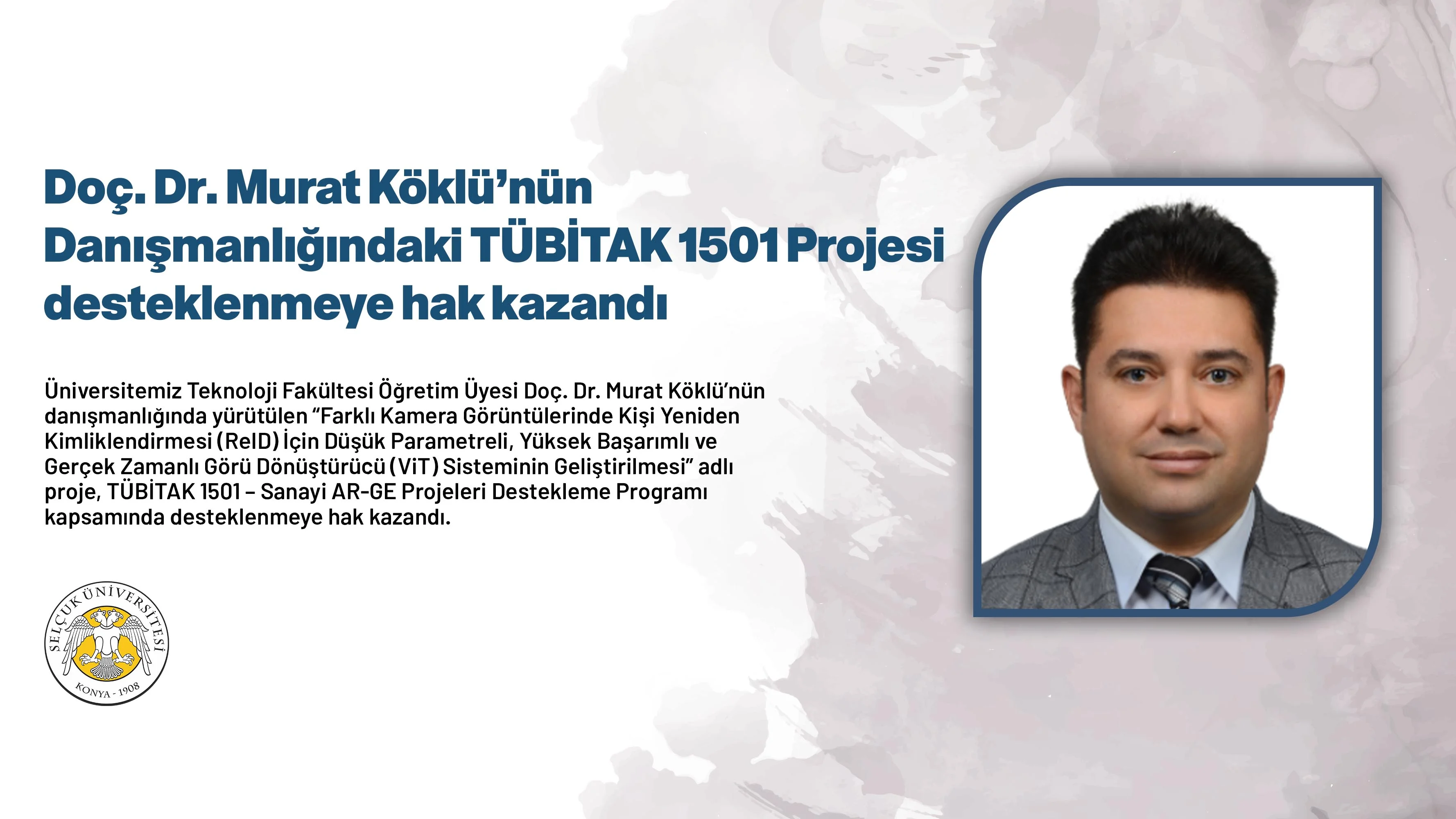 Doç. Dr. Murat Köklü’nün Danışmanlığındaki TÜBİTAK 1501 Projesi desteklenmeye hak kazandı